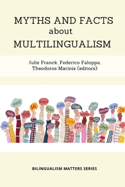 Myths and Facts about Multilingualism, Julie Franck ; Federico Faloppa ; Theodoros Marinis - Paperback - 9781636074849