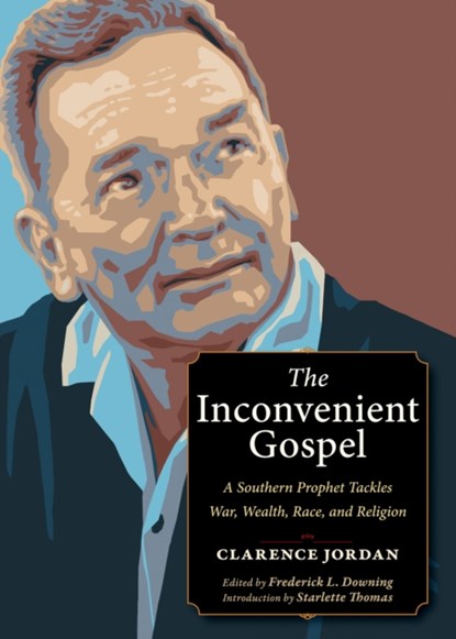 The Inconvenient Gospel, Clarence Jordan - Paperback - 9781636080284