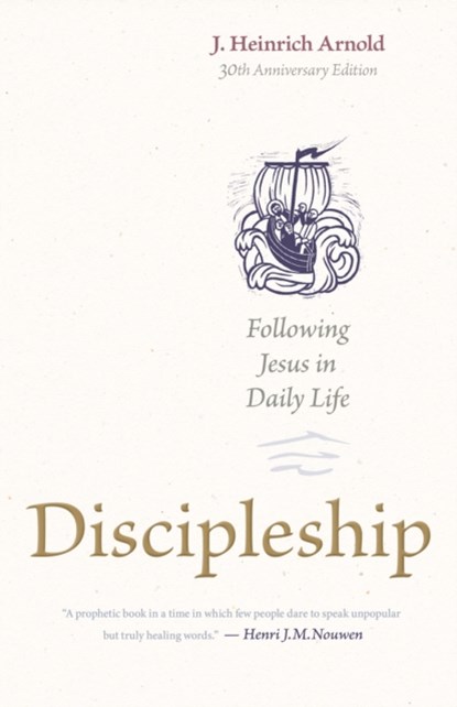 Discipleship, J. Heinrich Arnold - Paperback - 9781636081441