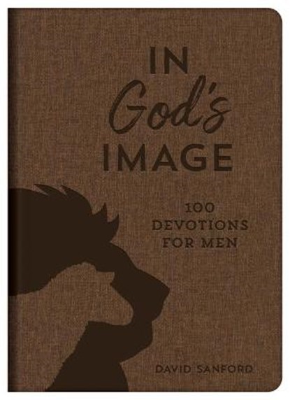 In God's Image: 100 Devotions for Men, David Sanford (Deceased) - Gebonden - 9781636091488