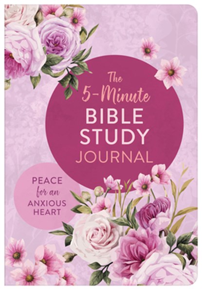 The 5-Minute Bible Study Journal: Peace for an Anxious Heart, Janice Thompson - Paperback - 9781636091969
