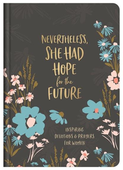NEVERTHELESS SHE HAD HOPE FOR, Valorie Quesenberry - Gebonden - 9781636092102