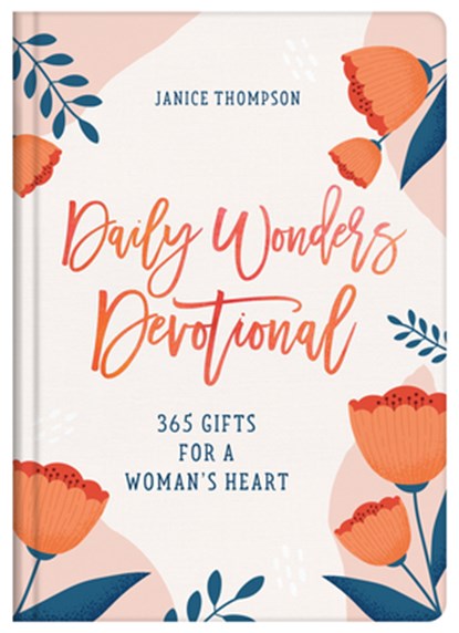 Daily Wonders Devotional: 365 Gifts for a Woman's Heart, Janice Thompson - Gebonden - 9781636092539