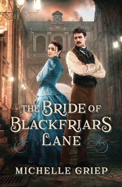 BRIDE OF BLACKFRIARS LANE, Michelle Griep - Paperback - 9781636092683