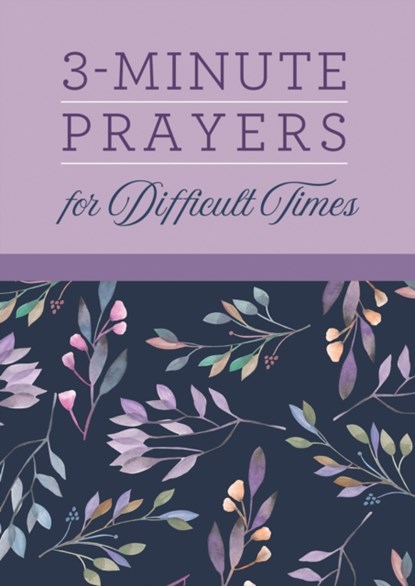 3-Minute Prayers for Difficult Times, Rae Simons - Paperback - 9781636092980