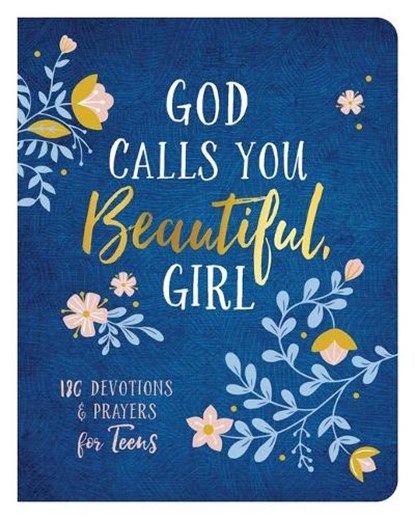 God Calls You Beautiful, Girl: 180 Devotions and Prayers for Teens, Kayla Coons - Paperback - 9781636094205