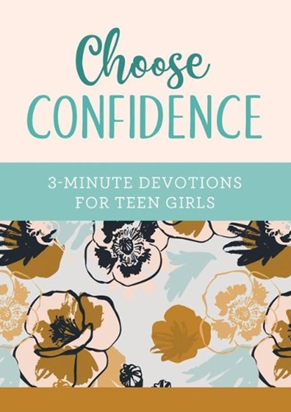 Choose Confidence: 3-Minute Devotions for Teen Girls, April Frazier - Paperback - 9781636094342