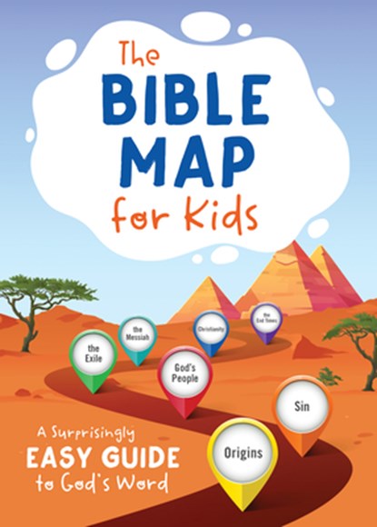 The Bible Map for Kids: A Surprisingly Easy Guide to God's Word, Tracy M. Sumner - Paperback - 9781636095646
