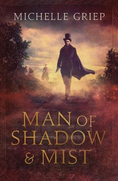 Man of Shadow and Mist: Volume 2, Michelle Griep - Paperback - 9781636095653