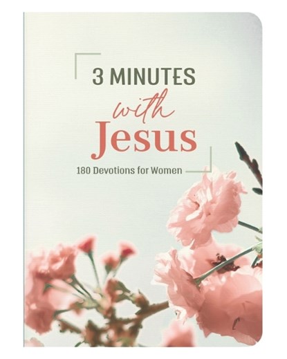 3 Minutes with Jesus: 180 Devotions for Women, Janice Thompson - Paperback - 9781636095677