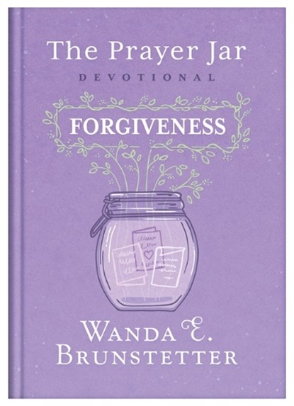The Prayer Jar Devotional: Forgiveness, Wanda E. Brunstetter - Gebonden - 9781636096377