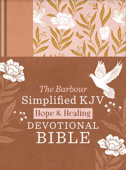 The Hope & Healing Devotional Bible [Doves & Floral Ginger]: Barbour Simplified KJV, Barbour Bibles - Gebonden - 9781636098906