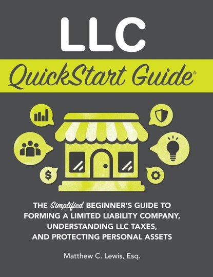 LLC QuickStart Guide, Matthew C. Lewis - Gebonden - 9781636101040
