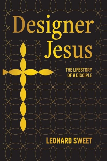 Designer Jesus, Leonard Sweet - Paperback - 9781636130255