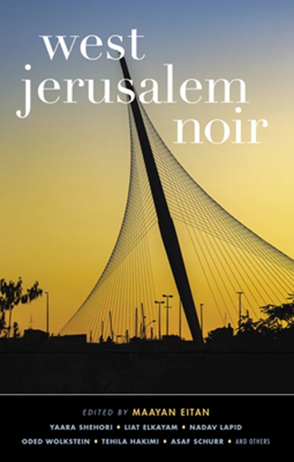 West Jerusalem Noir, Maayan Eitan - Gebonden - 9781636141879