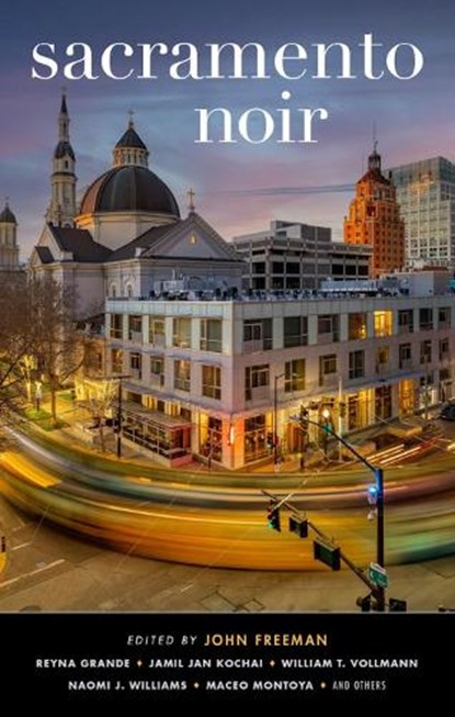 Sacramento Noir, John Freeman - Paperback - 9781636142012