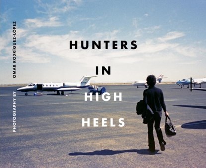 Hunters In High Heels, Omar Rodriguez-Lopez - Gebonden - 9781636142104