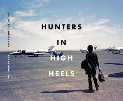 Hunters In High Heels, Omar Rodriguez-Lopez - Gebonden - 9781636142104
