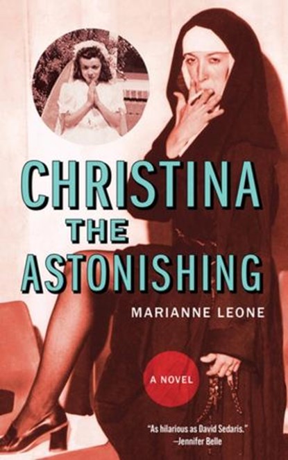 Christina the Astonishing, Marianne Leone - Paperback - 9781636142739