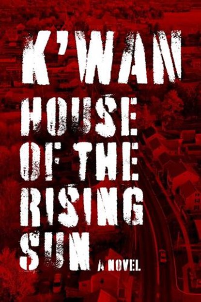 House of the Rising Sun, K'wan - Paperback - 9781636142906