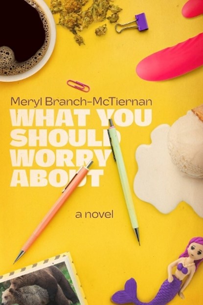 What You Should Worry about, Meryl Branch-McTiernan - Gebonden - 9781636143088