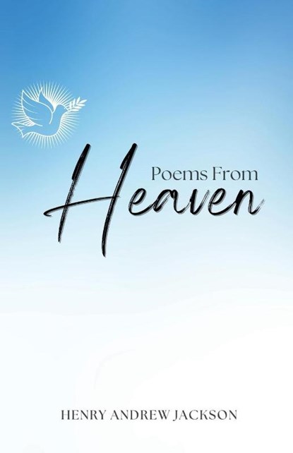Poems From Heaven, Henry Andrew Jackson - Paperback - 9781636162287