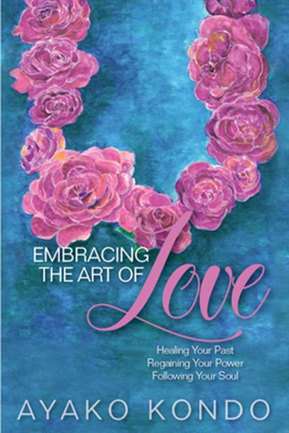 Embracing the Art of Love, Ayako Kondo - Gebonden - 9781636183107