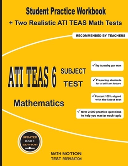 ATI TEAS 6 Subject Test Mathematics: Student Practice Workbook + Two Realistic ATI TEAS Math Tests, Michael Smith - Paperback - 9781636200415
