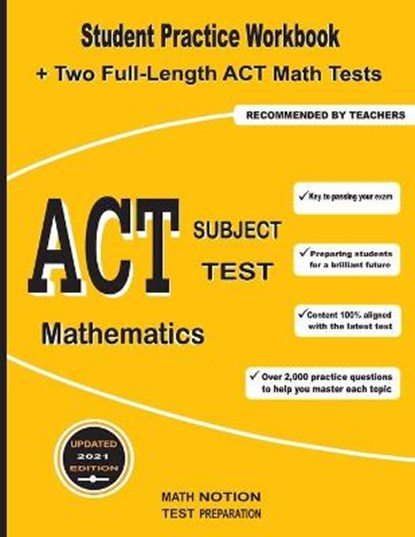 ACT Subject Test Mathematics: Student Practice Workbook + Two Full-Length ACT Math Tests, Math Notion - Paperback - 9781636200484