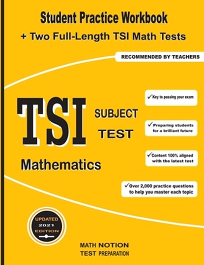 TSI Subject Test Mathematics: Student Practice Workbook + Two Full-Length TSI Math Tests, Math Notion - Paperback - 9781636200514
