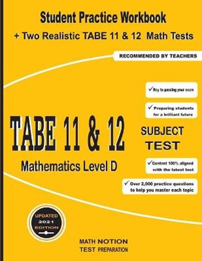 TABE 11&12 Subject Test Mathematics Level D: Student Practice Workbook + Two Realistic TABE 11&12 Math Tests, Michael Smith - Paperback - 9781636200521