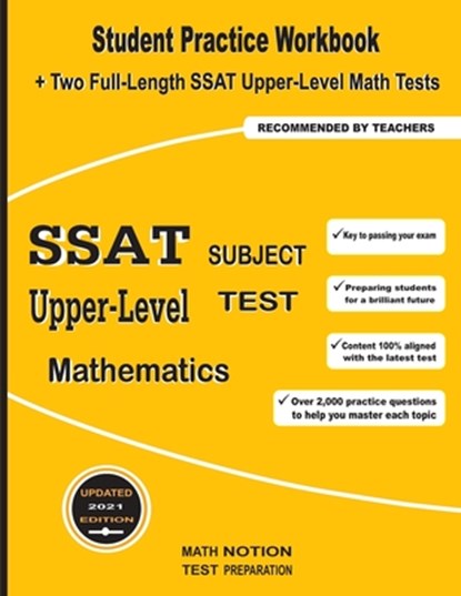 SSAT Upper-Level Subject Test Mathematics: Student Practice Workbook + Two Full-Length SSAT Upper-Level Math Tests, Math Notion - Paperback - 9781636200620