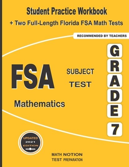 FSA Subject Test Mathematics Grade 7: Student Practice Workbook + Two Full-Length Florida FSA Math Tests, Michael Smith - Paperback - 9781636200637