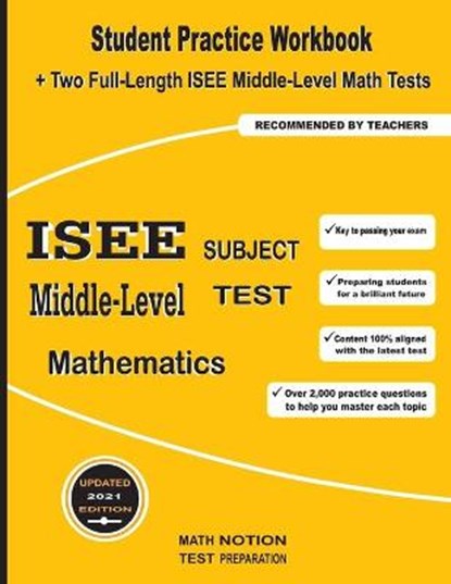 ISEE Middle-Level Subject Test Mathematics: Student Practice Workbook + Two Full-Length ISEE Middle-Level Math Tests, Math Notion - Paperback - 9781636200804