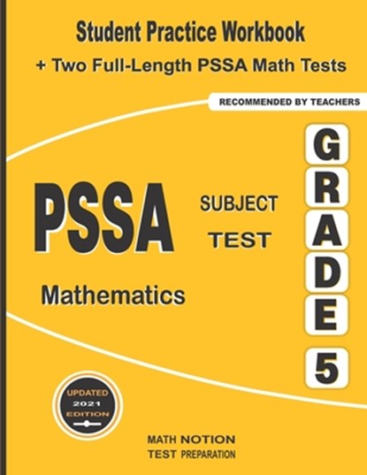 PSSA Subject Test Mathematics Grade 5: Student Practice Workbook + Two Full-Length PSSA Math Tests, Math Notion - Paperback - 9781636200873