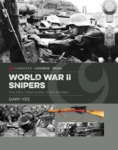 World War II Snipers, Gary Yee - Ebook - 9781636240992