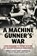A Machine Gunner's War, Ernest Albert Andrews Jr ; David B Hurt - Gebonden - 9781636241043