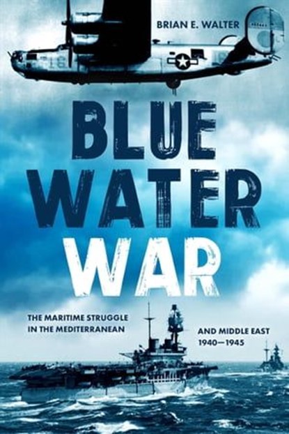 Blue Water War, Brian E. Walter - Ebook - 9781636241098