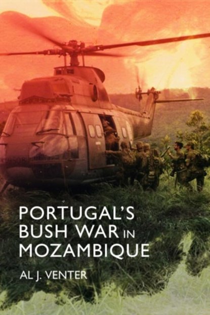 Portugal's Bush War in Mozambique, Al J Venter - Gebonden - 9781636241104