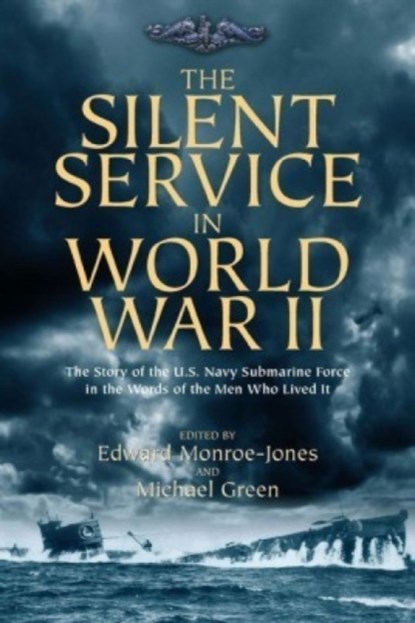 The Silent Service in World War II, Michael Green - Paperback - 9781636241265