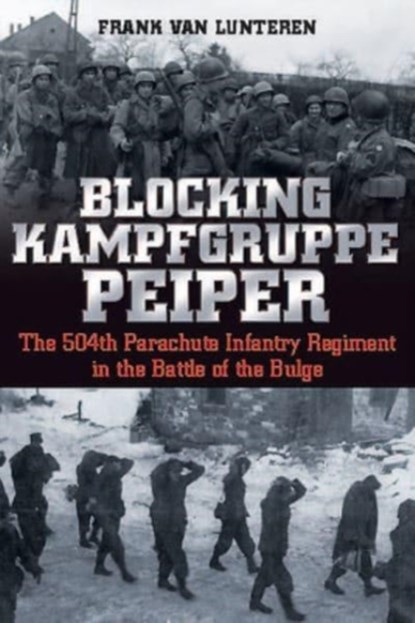 Blocking Kampfgruppe Pieper, Frank van Lunteren - Paperback - 9781636241289