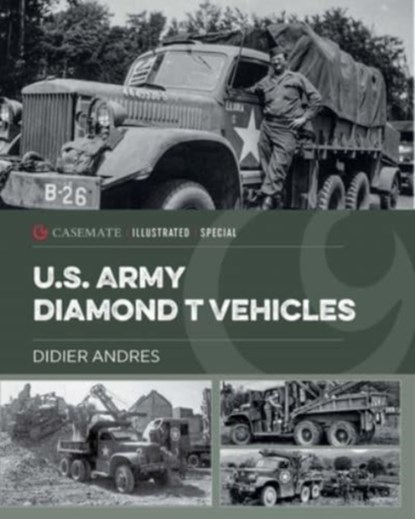 U.S. Army Diamond T Vehicles in World War II, Didier Andres - Gebonden - 9781636241609