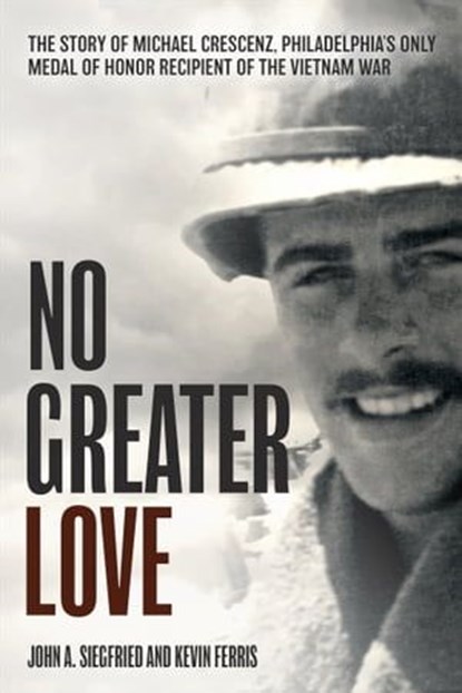 No Greater Love, John A. Siegfried ; Kevin Ferris - Ebook - 9781636242231