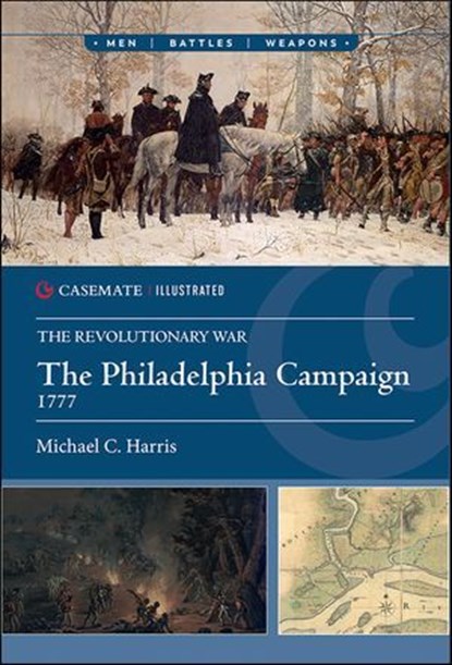 The Philadelphia Campaign, 1777, Michael C. Harris - Ebook - 9781636242651