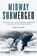 Midway Submerged, Mark W Allen - Gebonden - 9781636242811