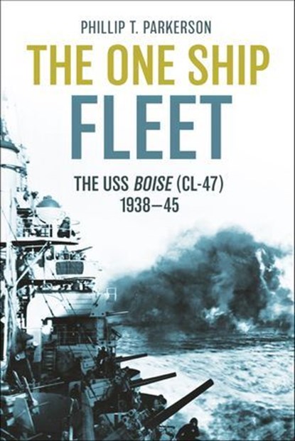 The One Ship Fleet, Phillip T. Parkerson - Ebook - 9781636243009