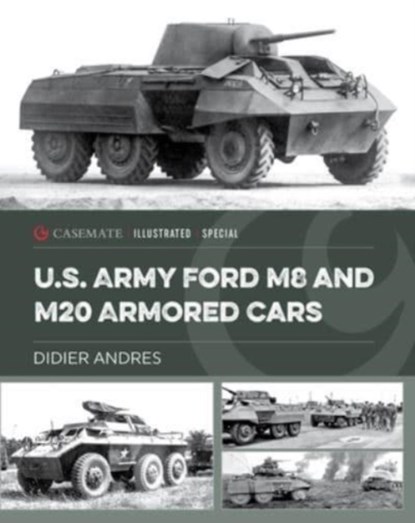 U.S. Army Ford M8 and M20 Armored Cars, Didier Andres - Gebonden - 9781636243108