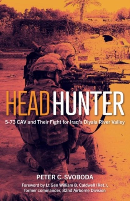 Headhunter, Peter C Svoboda ; William B Caldwell - Paperback - 9781636243214