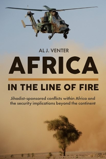 Africa: In the Line of Fire, Al J Venter - Gebonden - 9781636243276