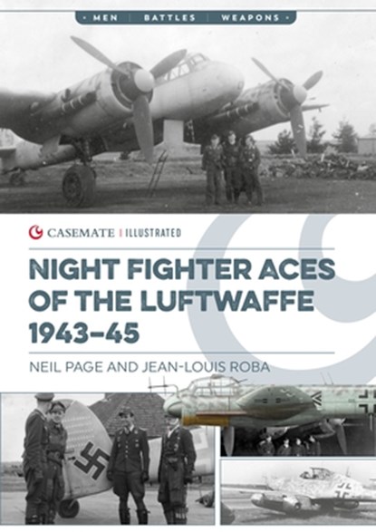 Night Fighter Aces of the Luftwaffe 1943-45, Neil Page ; Jean-Louis Roba - Paperback - 9781636245546
